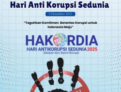 Hari Anti Korupsi Sedunia: Alarm Keras Untuk Indonesia,Saatnya Integritas Lebih Kuat Dari Kekuasaan